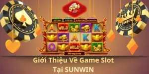 Giới thiệu về game slot tại sunwin